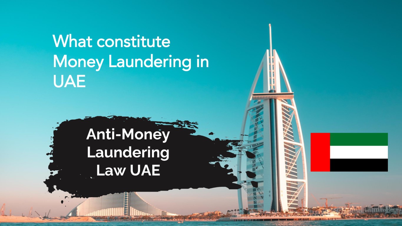 What constitute Money Laundering in UAE, AML Law UAE